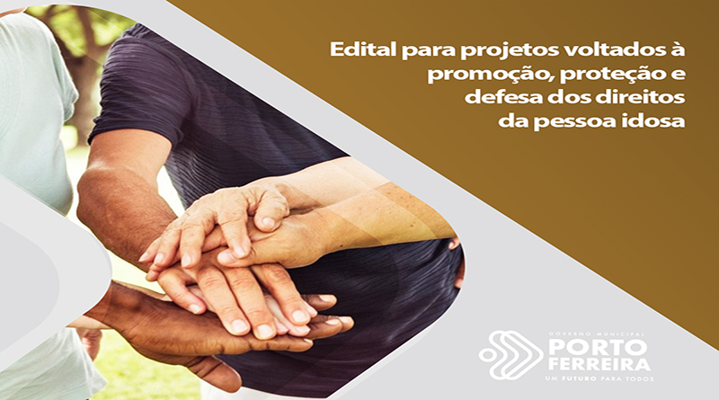 Prefeitura publica edital para projetos voltados à promoção, proteção e defesa dos direitos da pessoa idosa