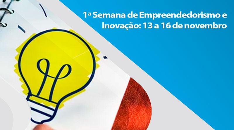 Confira a programação da 1ª Semana de Empreendedorismo e Inovação, a partir de segunda-feira