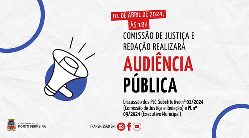 Comissão de Justiça e Redação convoca audiência pública para a próxima semana
