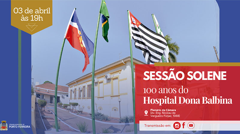 Sessão solene celebra os 100 anos do Hospital Dona Balbina