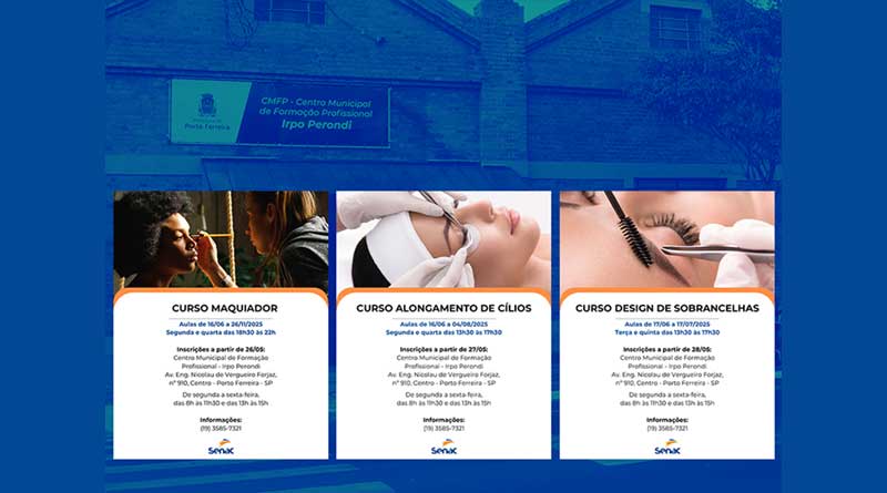 Prefeitura e Senac anunciam novos curso gratuitos de maquiador, design de sobrancelha e alongamento de cílios.