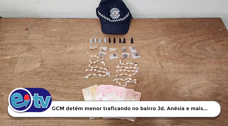 GCM detém menor traficando no bairro Jd. Anésia e mais…