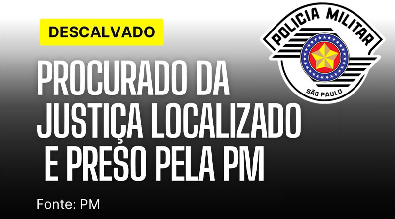 Procurado da Justiça Localizado e Preso pela PM