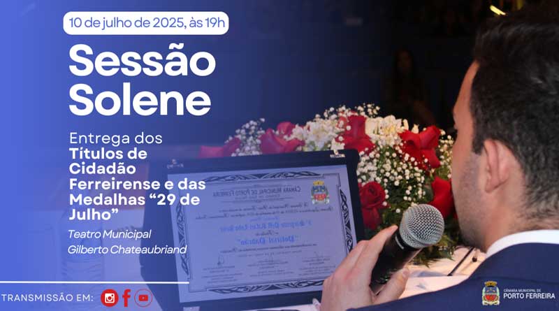 Títulos de Cidadão Ferreirense e Medalhas “29 de Julho” serão entregues em 10 de julho