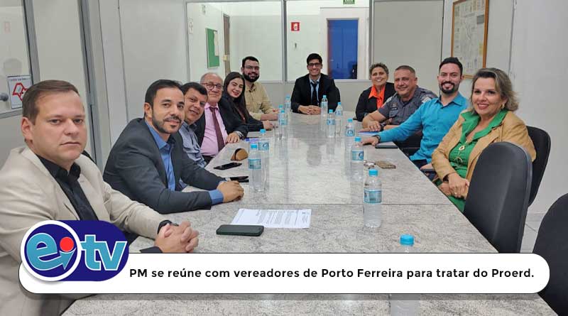 PM se reúne com vereadores de Porto Ferreira para tratar do Proerd nas escolas.