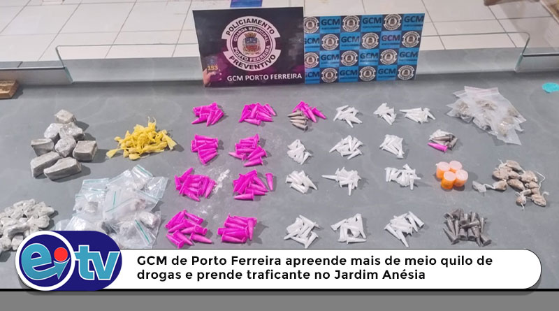 GCM de Porto Ferreira apreende mais de meio quilo de drogas e prende traficante no Jardim Anésia