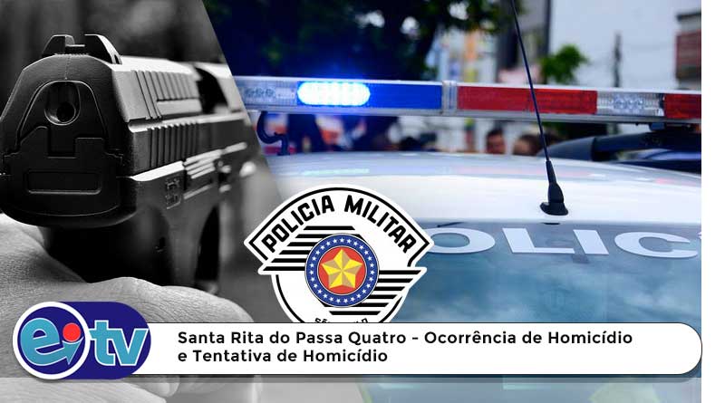 Ocorrência de Homicídio e Tentativa de Homicídio – Santa Rita do Passa Quatro