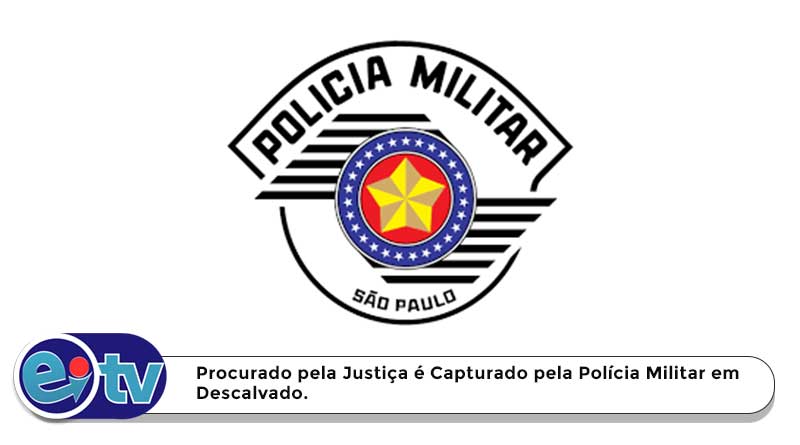 Procurado pela Justiça é Capturado pela Polícia Militar em Descalvado