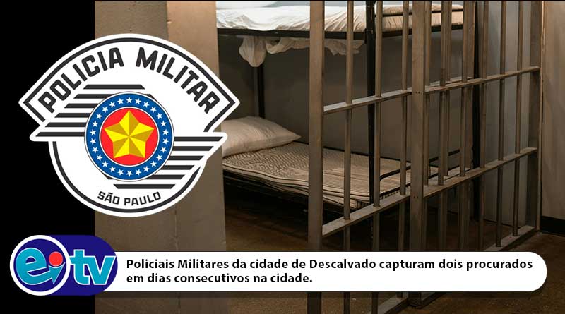 Policiais Militares da cidade de Descalvado capturam dois procurados em dias consecutivos na cidade
