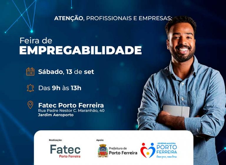 Porto Ferreira terá Feira de Empregabilidade em setembro na Fatec