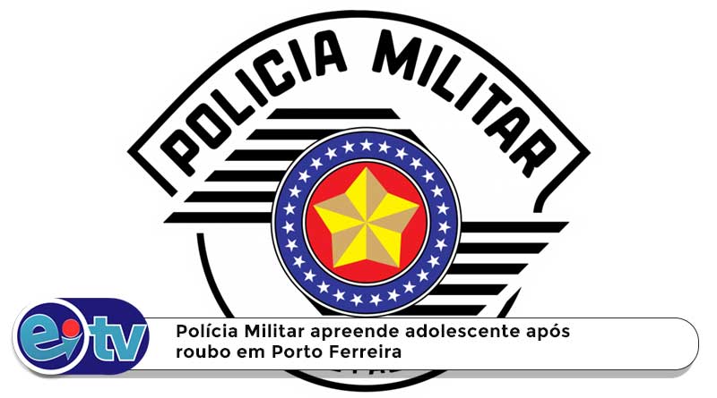 Polícia Militar apreende adolescente após roubo em Porto Ferreira