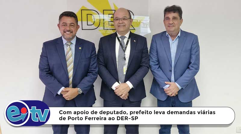 PORTO FERREIRA APRESENTA DEMANDAS VIÁRIAS NO DER-SP COM APOIO DO DEP. DANILO BALAS