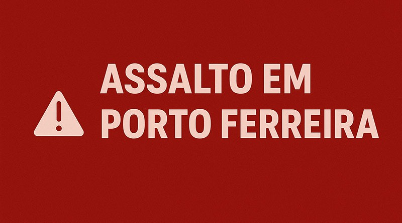 Assalto em Porto Ferreira