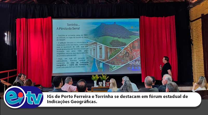 IGs de Porto Ferreira e Torrinha se destacam em fórum estadual de Indicações Geográficas