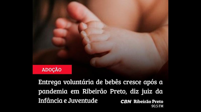 Entrega voluntária de bebês cresce após a pandemia em Ribeirão Preto, diz juiz d [...]