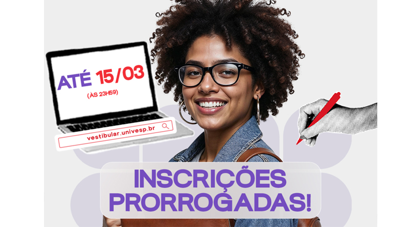 Vestibular Univesp 2026: inscrições são prorrogadas até domingo (15/03)
