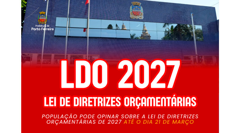 População pode opinar sobre a lei de diretrizes orçamentárias de 2027 até o dia  [...]