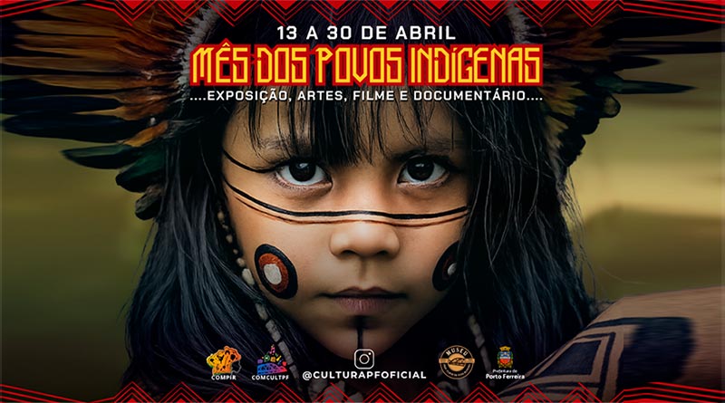 Programação especial no Mês dos Povos Indígenas vai de 13 a 30 de abril com várias atrações