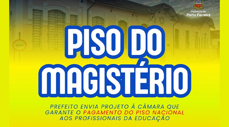 Executivo envia projeto à Câmara que garante o pagamento do piso nacional aos profissionais da Educação