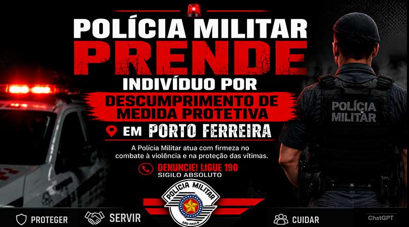 POLÍCIA MILITAR PRENDE INDIVÍDUO POR DESCUMPRIMENTO DE MEDIDA PROTETIVA EM PORTO FERREIRA
