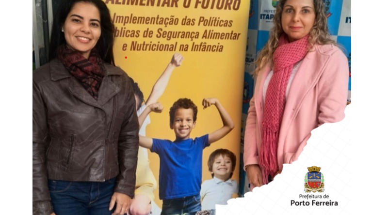 Porto Ferreira marca presença no 1º Seminário Regional do Programa Alimentar o F [...]
