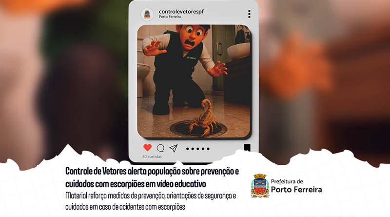 Controle de Vetores alerta população sobre prevenção e cuidados com escorpiões em vídeo educativo