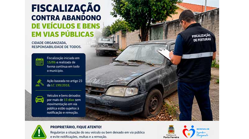 Fiscalização intensifica ações contra veículos abandonados e bens deixados em vias públicas em Porto Ferreira