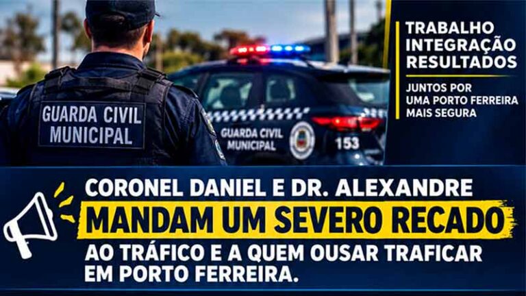 FORÇAS DE SEGURANÇA REFORÇAM COMBATE AO TRÁFICO DE DROGAS EM PORTO FERREIRA